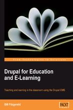 Okadka ksiki Drupal for Education and E-Learning. Teaching and learning in the classroom using the Drupal CMS