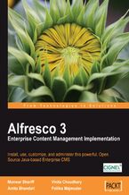 Alfresco 3 Enterprise Content Management Implementation. How to customize, use, and administer this powerful, Open Source Java-based Enterprise CMS