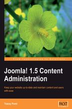 Okadka ksiki Joomla! 1.5 Content Administration. Keep your web site up-to-date and maintain content and users with ease