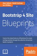 Okładka - Bootstrap 4 Site Blueprints. Design mobile-first responsive websites with Bootstrap 4 - Second Edition - Bass Jobsen, Ian Whitney, David Cochran