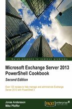 Okadka ksiki Microsoft Exchange Server 2013 PowerShell Cookbook. Benefit from over 120 recipes that tackle the everyday issues that arise with Microsoft Exchange Server. Using PowerShell you'll learn to add scripts that provide new functions and efficiencies. Only basic knowledge required. - Second Edition