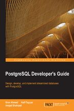 Okładka - PostgreSQL Developer's Guide - Ibrar Ahmed, Achim Vannahme, Amjad Shahzad, Asif Fayyaz, Salahaldin Juba