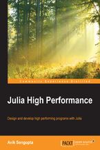 Okładka - Julia High Performance. Design and develop high performing programs with Julia - Avik Sengupta