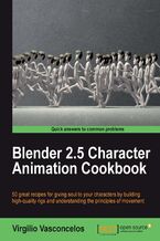Okadka ksiki Blender 2.5 Character Animation Cookbook. With this highly focused book you‚Äôll learn how to bring your characters to life using Blender, employing everything from realistic movement to refined eye control. Written in a user-friendly manner, it‚Äôs the only guide dedicated to this subject
