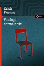 Okładka - Patologia normalności - Erich Fromm