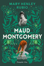 Maud Montgomery. Uskrzydlona