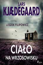 Okładka - Ciało na wrzosowisku - Lars Kjdegaard