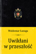 Okadka ksiki Uwikani w przeszo