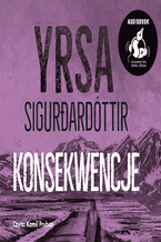 Okładka - Konsekwencje - Yrsa Sigurardóttir