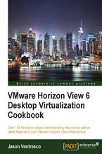 VMware Horizon View 6 Desktop Virtualization Cookbook. Over 100 hands-on recipes demonstrating the core as well as latest features of your VMware Horizon View infrastructure