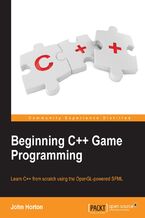 Okadka ksiki Beginning C++ Game Programming. Learn C++ from scratch and get started building your very own games