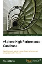 Okadka ksiki vSphere High Performance Cookbook. A cookbook is the ideal way to learn a tool as complex as vSphere. Through experiencing the real-world recipes in this tutorial you'll gain deep insight into vSphere's unique attributes and reach a high level of proficiency
