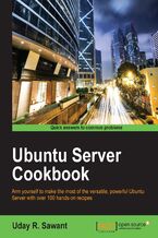 Okładka - Ubuntu Server Cookbook. Arm yourself to make the most of the versatile, powerful Ubuntu Server with over 100 hands-on recipes - Uday Sawant