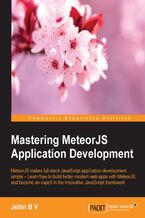 Mastering MeteorJS Application Development. MeteorJS makes full-stack JavaScript Application Development simple &#x2013; Learn how to build better modern web apps with MeteorJS, and become an expert in the innovative JavaScript framework
