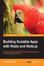 Okładka - Building Scalable Apps with Redis and Node.js. Develop customized, scalable web apps through the integration of powerful Node.js frameworks - Joshua Johanan
