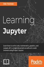 Okładka - Learning Jupyter. Select, Share, Interact and Integrate with Jupyter Not - Dan Toomey