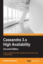 Cassandra 3.x High Availability. Click here to enter text. - Second Edition