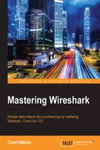 Okadka ksiki Mastering Wireshark. Analyze data network like a professional by mastering Wireshark - From 0 to 1337