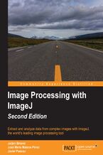 Image Processing with ImageJ. Extract and analyze data from complex images with ImageJ, the world&#x2019;s leading image processing tool