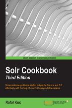 Okładka - Solr Cookbook. Solve real-time problems related to Apache Solr 4.x and 5.0 effectively with the help of over 100 easy-to-follow recipes - Rafal Kuc