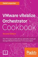 Okładka - VMware vRealize Orchestrator Cookbook. Click here to enter text. - Second Edition - Daniel Langenhan