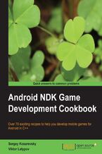 Okładka - Android NDK Game Development Cookbook. For C++ developers, this is the book that can swiftly propel you into the potentially profitable world of Android games. The 70+ step-by-step recipes using Android NDK will give you the wide-ranging knowledge you need - Sergey Kosarevsky, Viktor Latypov