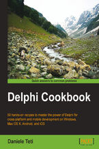 Okładka - Delphi Cookbook. 50 hands-on recipes to master the power of Delphi for cross-platform and mobile development on Windows, Mac OS X, Android, and iOS - Daniele Teti