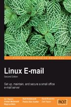 Okadka ksiki Linux Email. Set up, maintain, and secure a small office email server