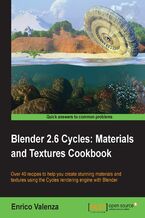 Okadka ksiki Blender 2.6 Cycles: Materials and Textures Cookbook. With this book you'll be able to explore and master all that the Cycles rendering engine is capable of. From the basics right through to refining, this is a must-read if you're serious about the realism of your materials and textures
