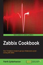 Okadka ksiki Zabbix Cookbook. Over 70 hands-on recipes to get your infrastructure up and running with Zabbix