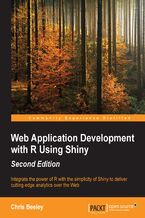 Web Application Development with R Using Shiny. Integrate the power of R with the simplicity of Shiny to deliver cutting-edge analytics over the Web - Second Edition
