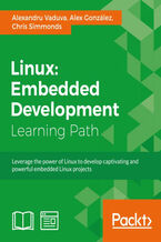 Okładka - Linux: Embedded Development. Click here to enter text - Alexandru Vaduva, Alex Gonzalez, Chris Simmonds