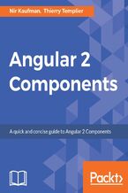 Angular 2 Components. Practical and easy-to-follow guide to Angular 2 Components