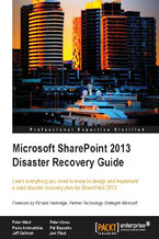 Okadka ksiki Microsoft SharePoint 2013 Disaster Recovery Guide. Learn everything you need to know to design and implement a solid disaster recovery plan for SharePoint 2013