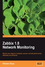 Okadka ksiki Zabbix 1.8 Network Monitoring. Monitor your network hardware, servers, and web performance effectively and efficiently