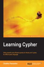 Learning Cypher. Write powerful and efficient queries for Neo4j with Cypher, its official query language