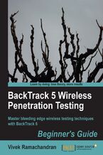 Okadka ksiki BackTrack 5 Wireless Penetration Testing Beginner's Guide. Master bleeding edge wireless testing techniques with BackTrack 5