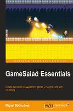 GameSalad Essentials. Create awesome cross-platform games in no time, and with no coding