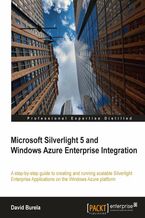 Microsoft Silverlight 5 and Windows Azure Enterprise Integration. A step-by-step guide to creating and running scalable Silverlight Enterprise Applications on the Windows Azure platform with this book and