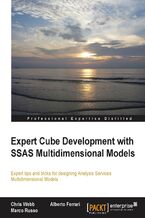 Okładka - Expert Cube Development with SSAS Multidimensional Models. For Analysis Service cube designers this is the hands-on tutorial that will take your expertise to a whole new level. Written by a team of Microsoft SSAS experts, it digs deep to optimize your Business Intelligence capabilities - Alberto Ferrari, Marco Russon, Chris Webb