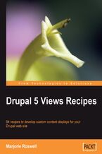 Okadka ksiki Drupal 5 Views Recipes. 94 recipes to develop custom content displays for your Drupal web site