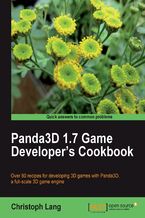 Okładka - Panda3D 1.7 Game Developer's Cookbook. Over 80 recipes for developing 3D games with Panda3D, a full-scale 3D game engine - Christoph Lang, Reinier de Blois