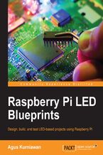 Okładka - Raspberry Pi LED Blueprints. Design, build, and test LED-based projects using the Raspberry Pi - Agus Kurniawan