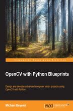 OpenCV with Python Blueprints. Design and develop advanced computer vision projects using OpenCV with Python