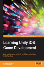 Learning Unity iOS Game Development. Build exciting games with Unity on iOS and publish them on the App Store