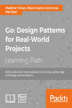 Go: Design Patterns for Real-World Projects. Build production-ready solutions in Go using cutting-edge technology and techniques