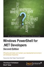 Okładka - Windows PowerShell for .NET Developers. Efficiently administer and maintain your development environment with Windows PowerShell - Second Edition - Chendrayan Venkatesan, Sherif Talaat