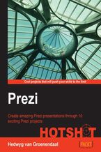 Okadka ksiki Prezi HOTSHOT. Create amazing Prezi presentations through 10 exciting Prezi projects