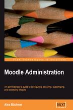 Okładka - Moodle Administration - Moodle Trust, Alex Büchner
