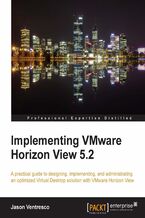 Okadka ksiki Implementing VMware Horizon View 5.2. This is the perfect introduction to implementing a virtual desktop using VMware Horizon View. Step by step it gives plenty of handholding on key topics, taking you from novice to knowledgeable in no time